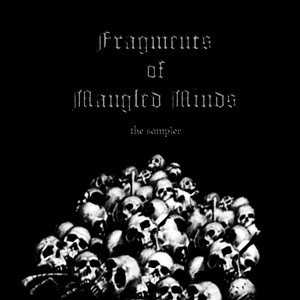 Fragments Of Mangled Minds - The Sampler