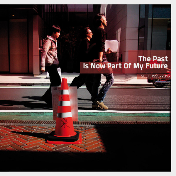 The Past Is Now Part Of My Future (Self, 1995​-​2015) 