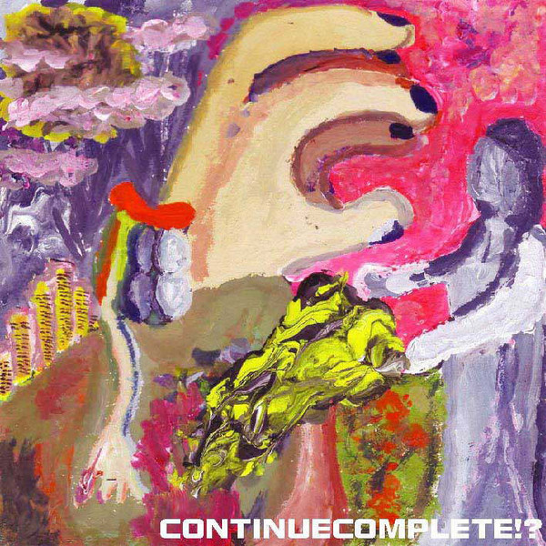 Continuecomplete!?