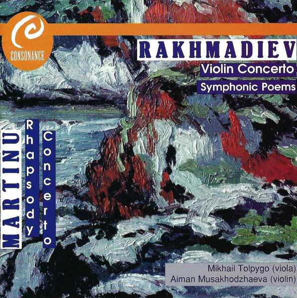 Martinu: Rhapsody Concerto; Rakhmadiev: Violin Concerto, Symphonic Poems