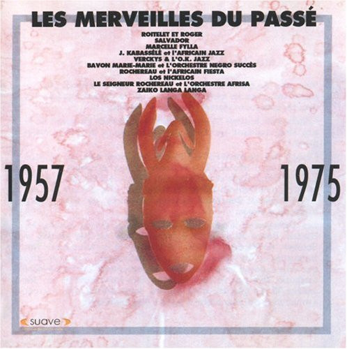 Les Merveilles Du Passé 1957-1975