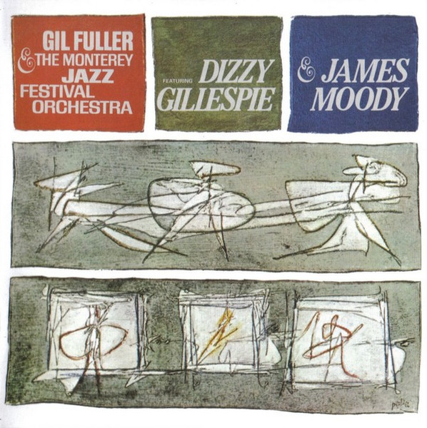 Dizzy Gillespie & James Moody With Gil Fuller & The Monterey Jazz Festival Orchestra.