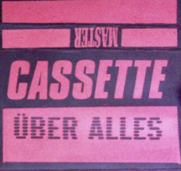 Cassette Über Alles