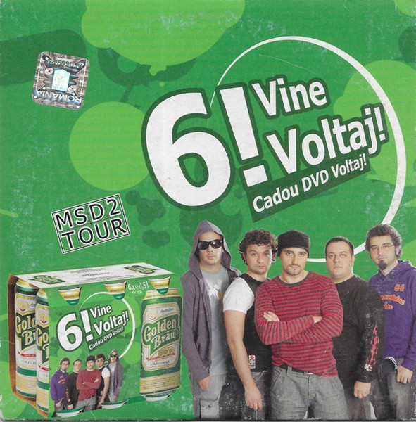 6! Vine Voltaj !