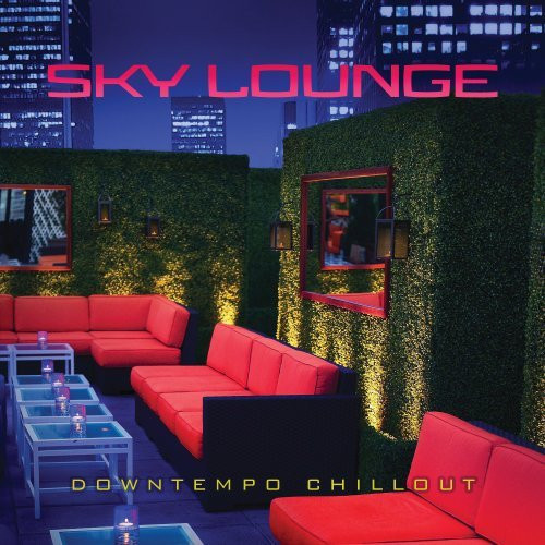 Sky Lounge - Downtempo Chillout