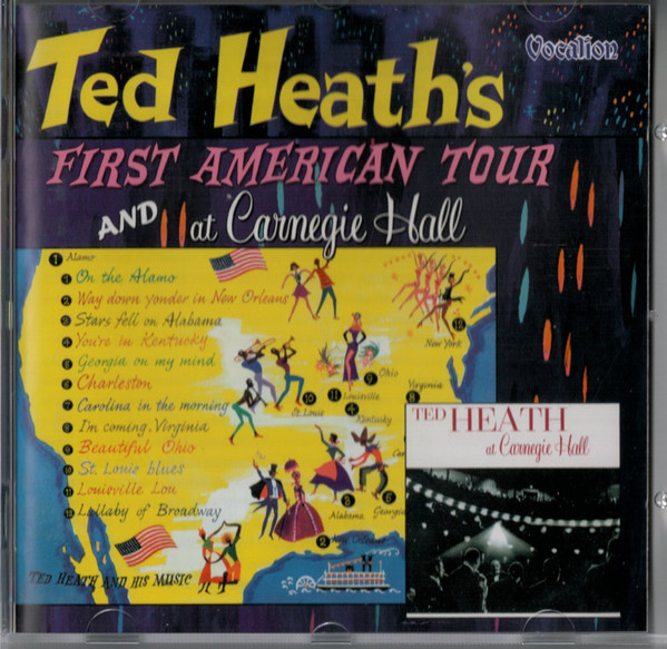 Ted Heath's First American Tour And At Carnegie Hall