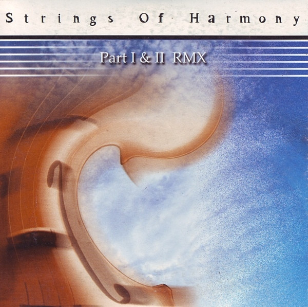 Strings Of Harmony (Part I & II RMX)