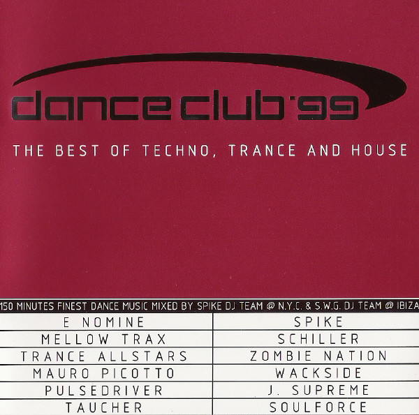 Dance Club '99 - The Best Of Techno, Trance And House