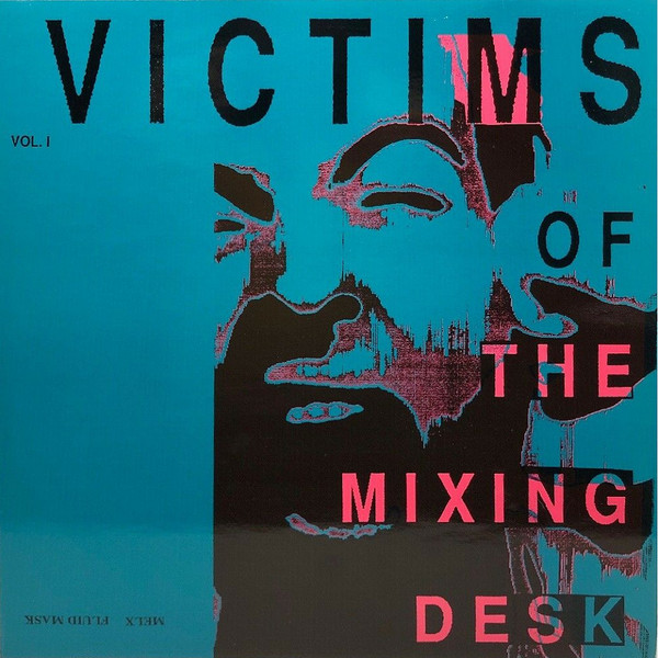 Victims Of The Mixing Desk