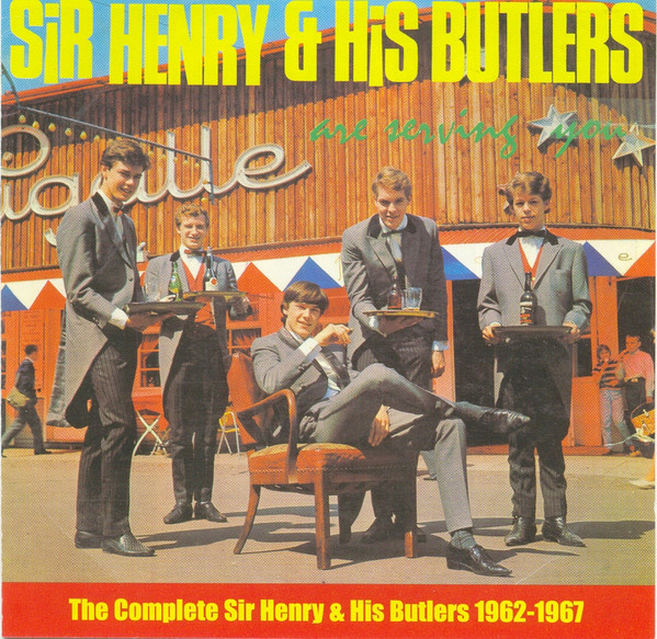 The Complete Sir Henry & His Butlers 1962-1967