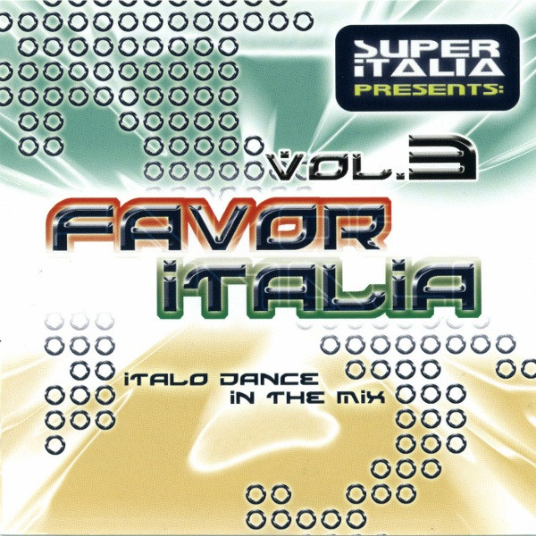 Favor Italia Vol. 3 - Italo Dance In The Mix