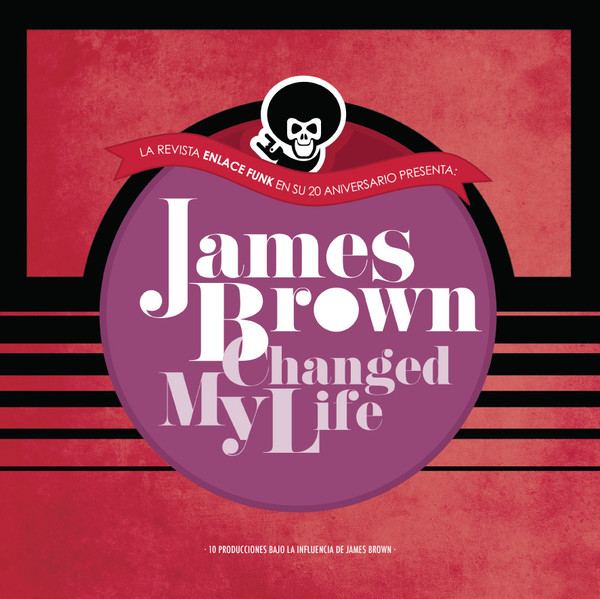 James Brown Changed My Life