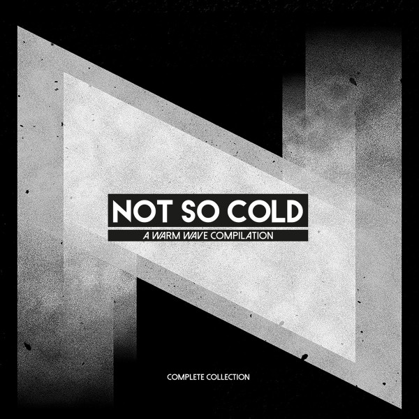 Not So Cold (A Warm Wave Compilation) (Complete Collection)