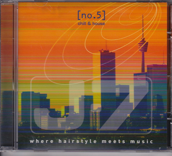 [no.5] chill & house - J-7 Where Hairstyle Meets Music