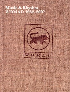 Music & Rhythm: WOMAD Worldwide 1982-2007