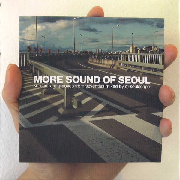 More Sound Of Seoul : Korean Rare Grooves From Seventies Mixed By DJ Soulscape