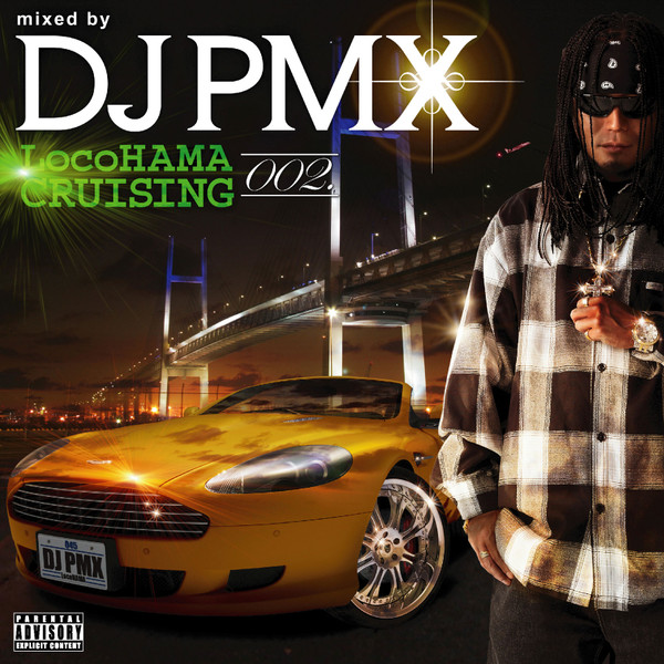 LocoHAMA CRUISING 002 Mixed By DJ PMX