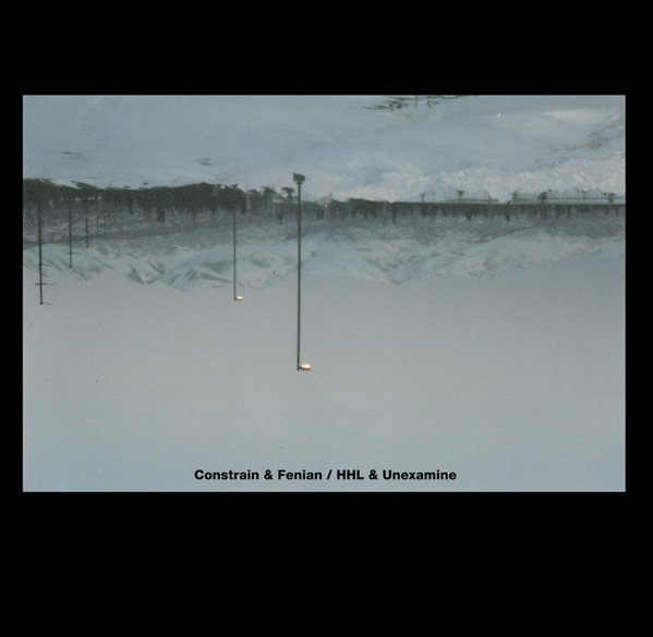 Constrain & Fenian / HHL & Unexamine