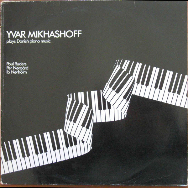 Yvar Mikhashoff Plays Danish Piano Music