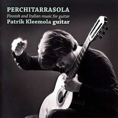 Perchitarrasola (Finnish and Italian Music For Guitar)