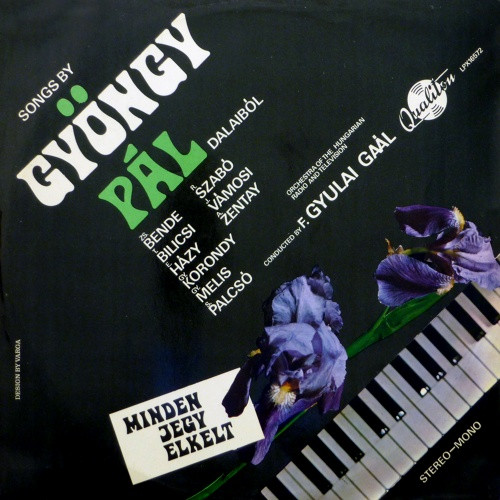 Minden Jegy Elkelt Songs By Gyöngy Pál Dalaiból