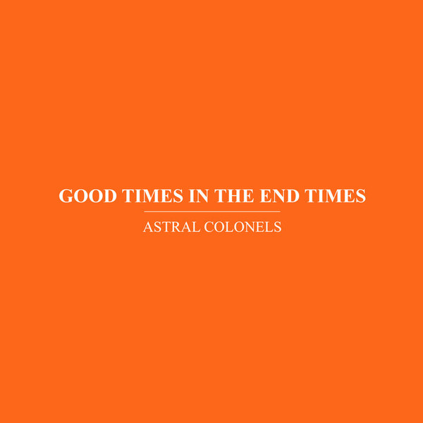 Good Times In The End Times