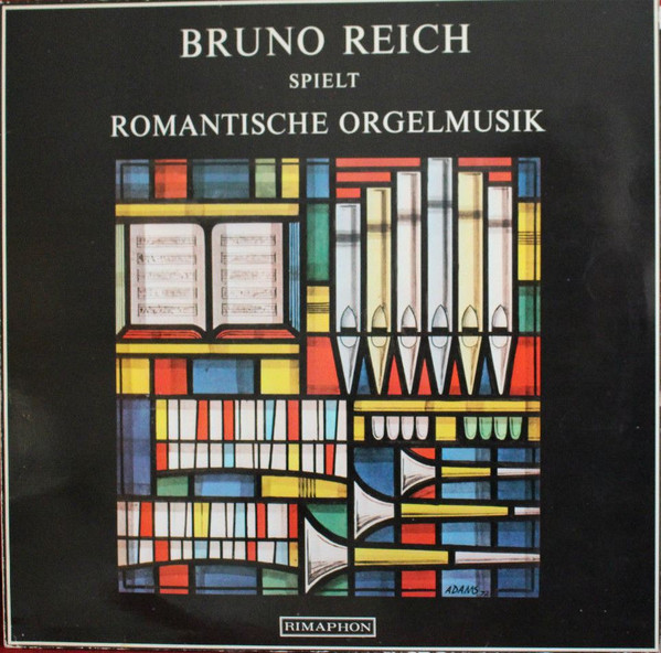 Bruno Reich Spielt Romantische Orgelmusik