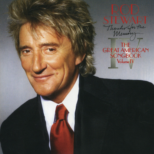 Thanks For The Memory... The Great American Songbook Volume IV