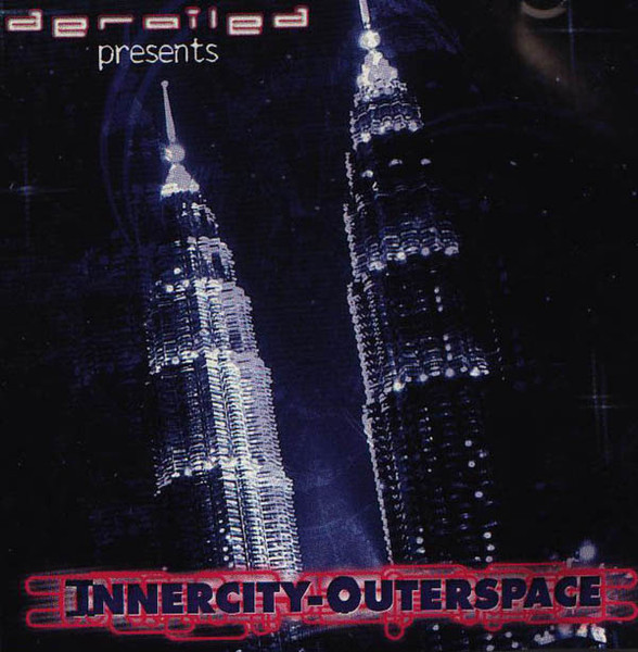 Derailed Presents Innercity-Outerspace