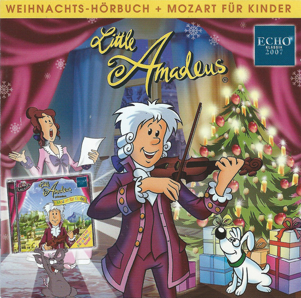 Little Amadeus (Weihnachts-Hörbuch + Mozart Für Kinder)