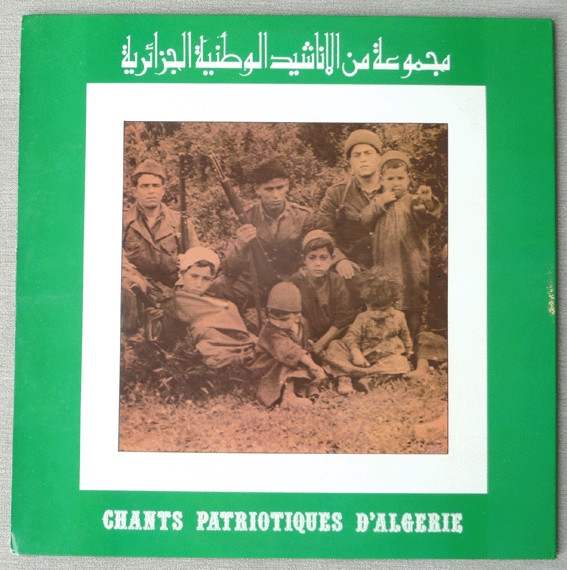 مجموعة من الآناشيد الوطنية الجزائرية = Chants Patriotiques d'Algérie : 1954-1979