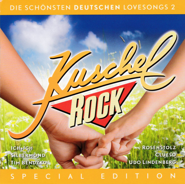 Kuschelrock - Die Schönsten Deutschen Lovesongs 2 - Special Edition