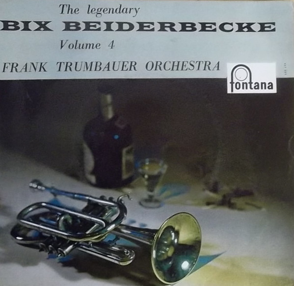 The Legendary Bix Beiderbecke (Frank Trumbauer Orchestra)