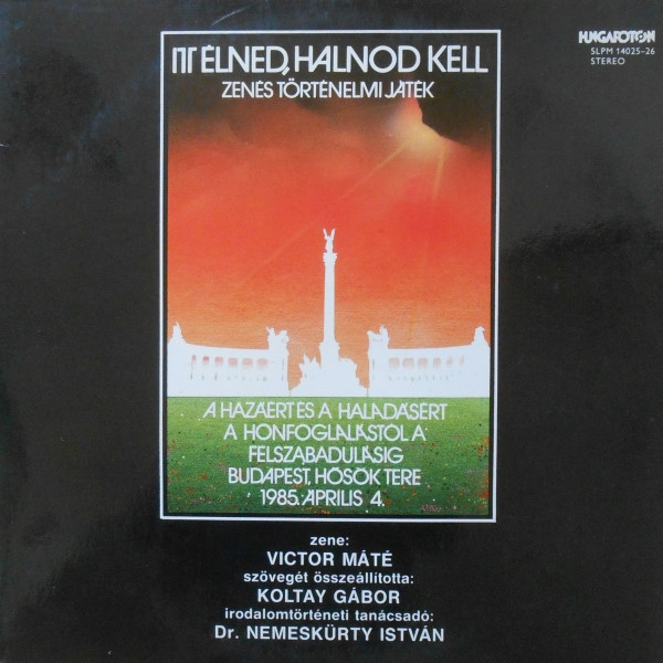 Itt Élned, Halnod Kell - Zenés Történelmi Játék