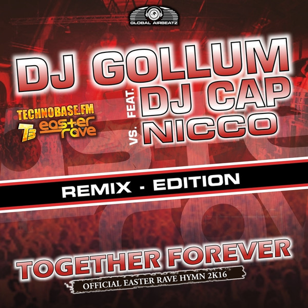 Together Forever (Easter Rave Hymn 2k16) (Remix Edition)
