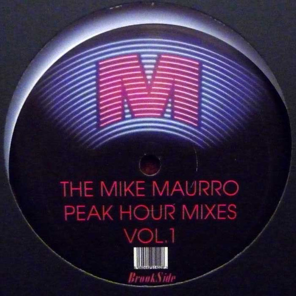 The Mike Maurro Peak Hour Mixes Vol. 1