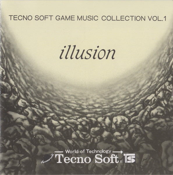 Illusion /Tecno Soft Game Music Collection Vol.1 = イリュージョン/テクノソフト・ゲームミュージック・コレクションVol・1