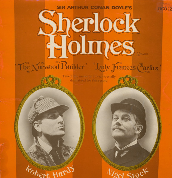 Sherlock Holmes - The Norwood Builder & The Disappearance Of Lady Frances Carfax