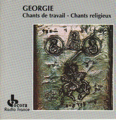 Géorgie : Chants De Travail - Chants Religieux