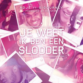 Je Weet Ik Ben Een Slodder