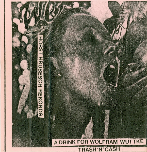 A Drink For Wolfram Wuttke (Trash'N'Cash)