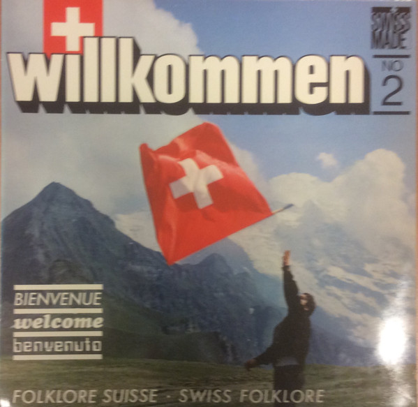 Willkommen No. 2 - Folklore Suisse