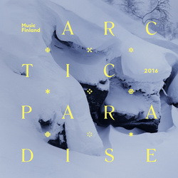 Arctic Paradise 2016 (Contemporary Folk Music From Finland)
