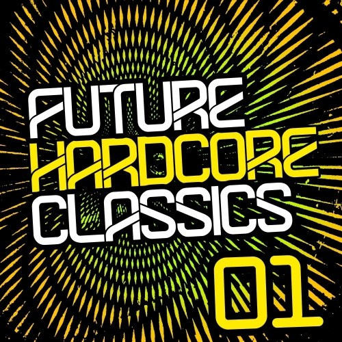 Future Hardcore Classics 01
