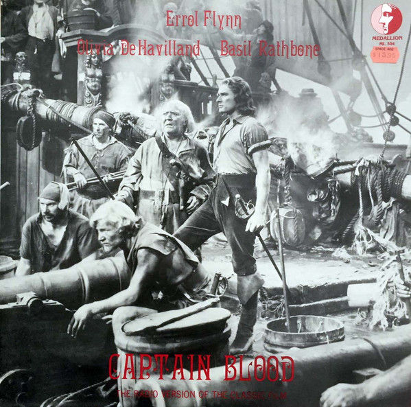 Captain Blood, The Radio Version Of The Classic Film