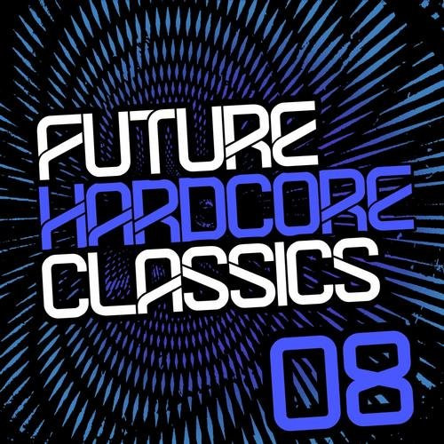 Future Hardcore Classics 08