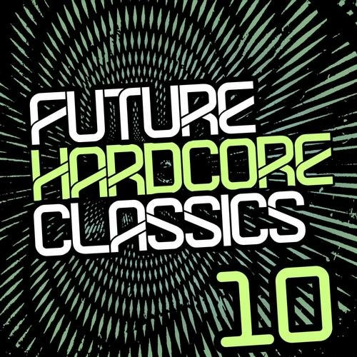 Future Hardcore Classics 10
