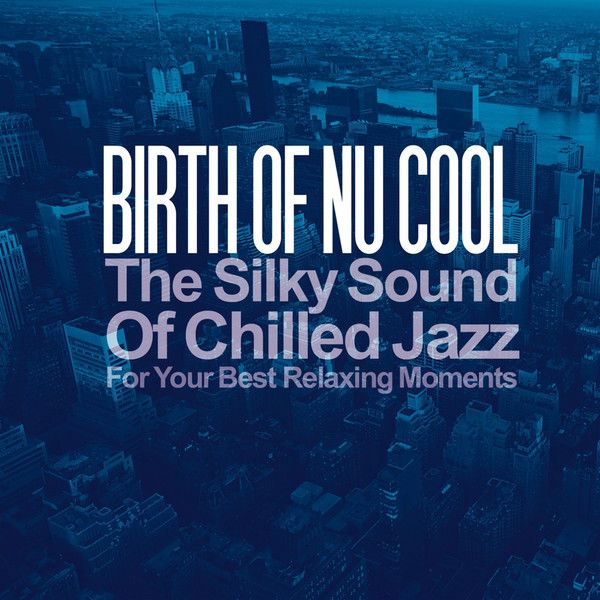 Birth Of Nu Cool