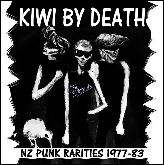 Kiwi By Death (NZ Punk Rarities 1977-83)