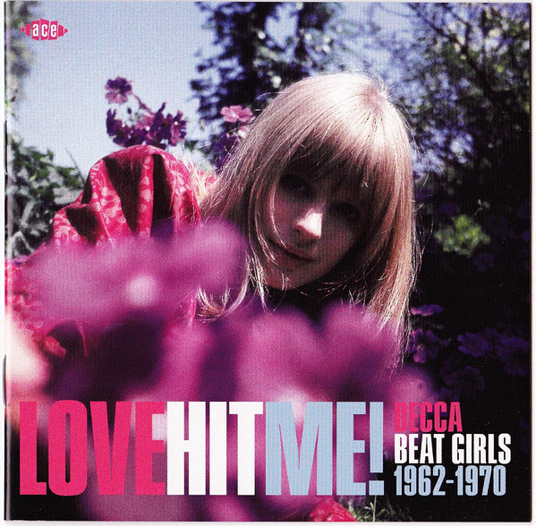 Love Hit Me! Decca Beat Girls 1962-1970